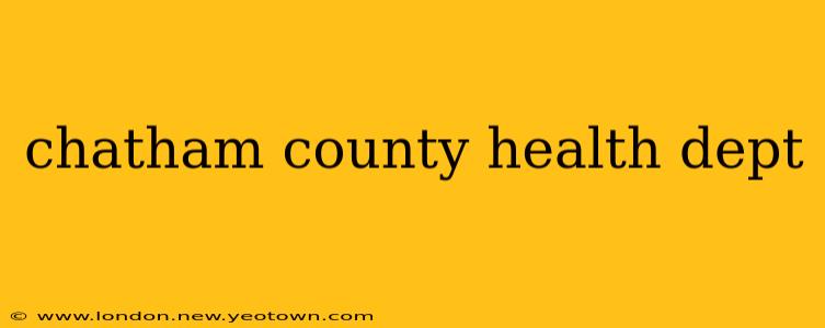 chatham county health dept