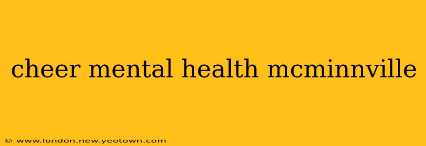 cheer mental health mcminnville