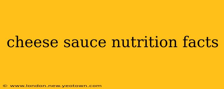cheese sauce nutrition facts