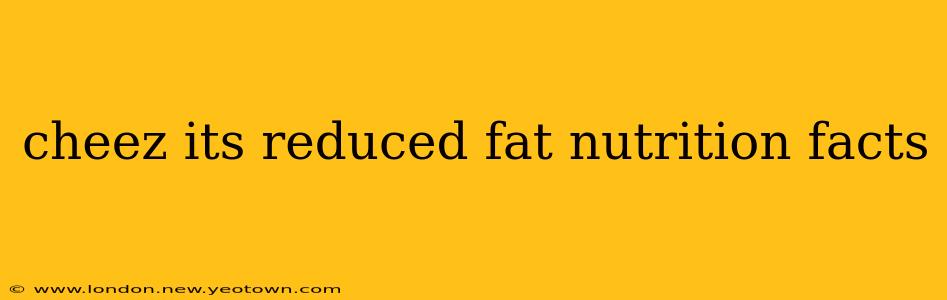 cheez its reduced fat nutrition facts