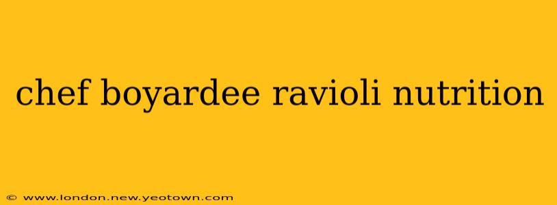 chef boyardee ravioli nutrition
