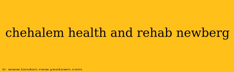 chehalem health and rehab newberg