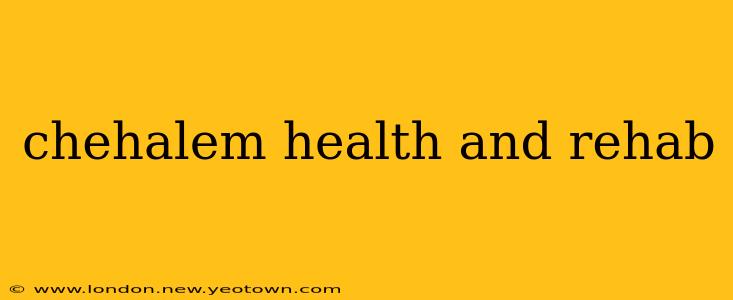 chehalem health and rehab