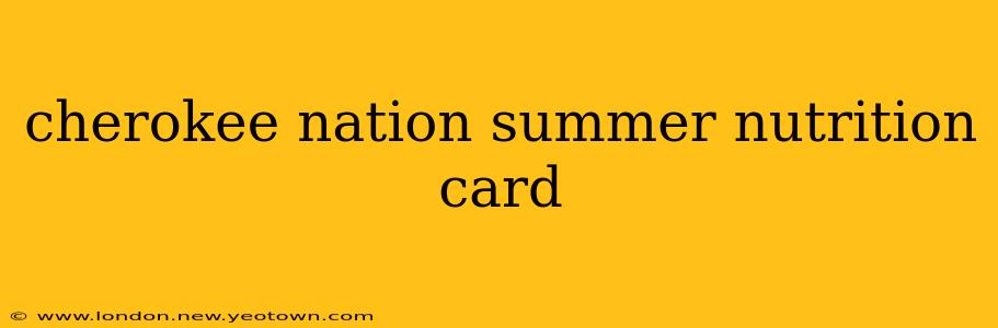 cherokee nation summer nutrition card