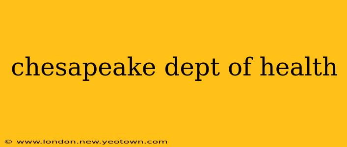 chesapeake dept of health