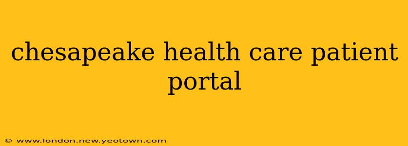 chesapeake health care patient portal
