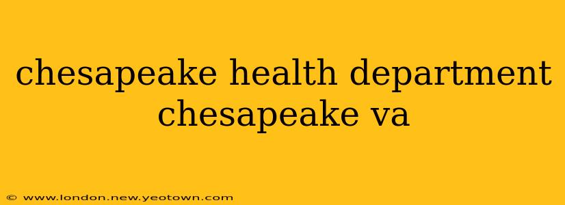 chesapeake health department chesapeake va