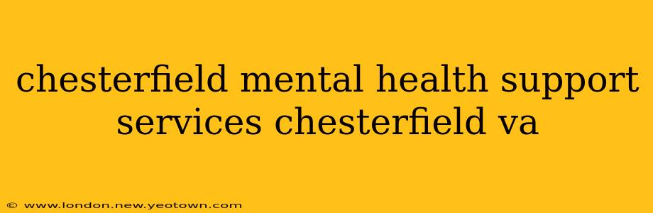 chesterfield mental health support services chesterfield va