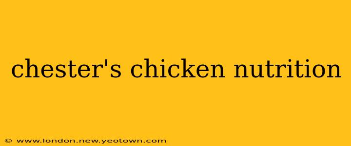 chester's chicken nutrition
