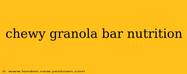 chewy granola bar nutrition