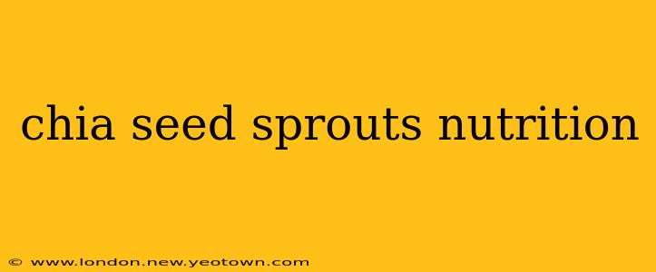 chia seed sprouts nutrition