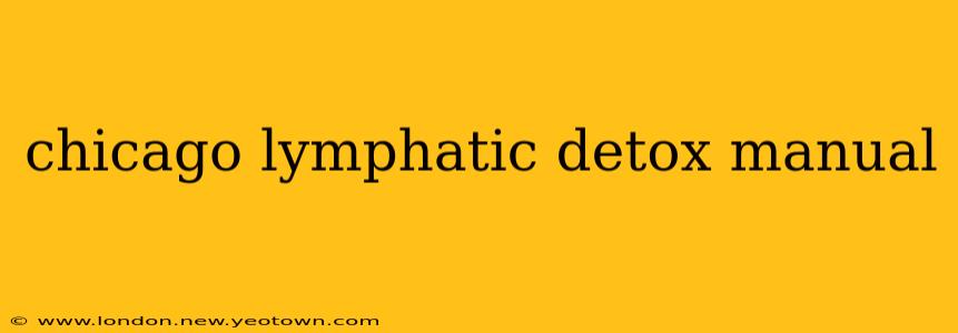 chicago lymphatic detox manual