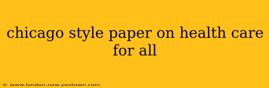 chicago style paper on health care for all