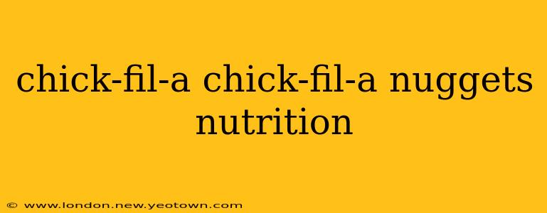 chick-fil-a chick-fil-a nuggets nutrition