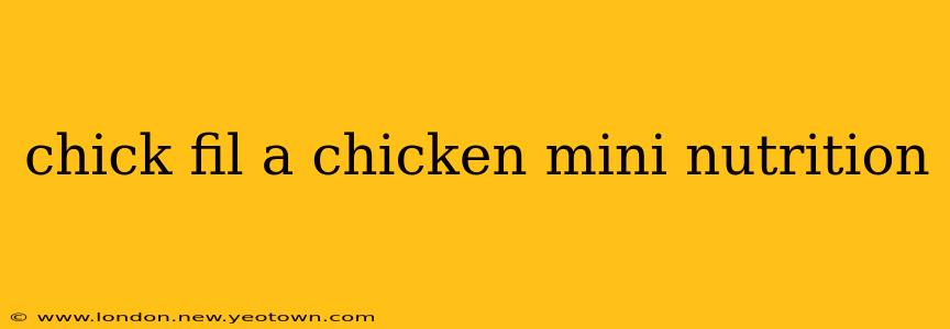 chick fil a chicken mini nutrition