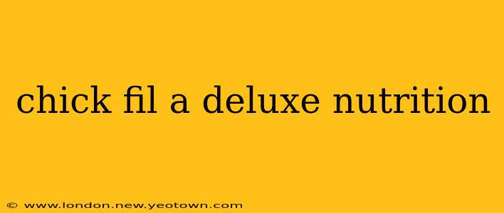 chick fil a deluxe nutrition
