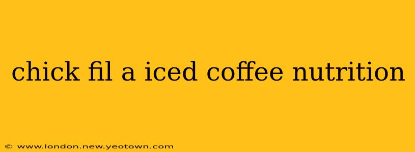 chick fil a iced coffee nutrition