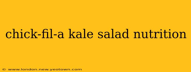 chick-fil-a kale salad nutrition