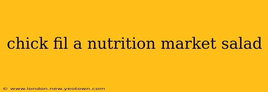chick fil a nutrition market salad