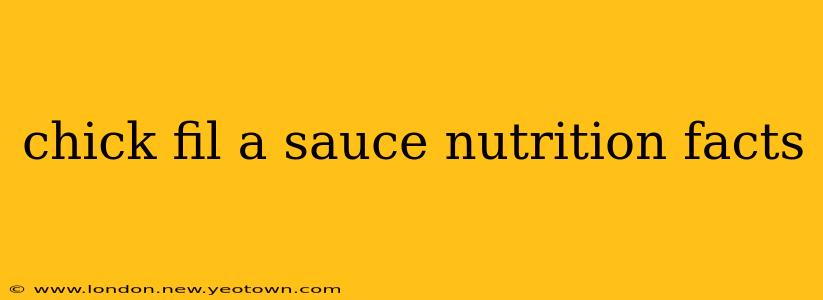 chick fil a sauce nutrition facts