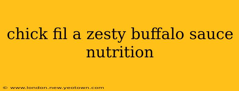 chick fil a zesty buffalo sauce nutrition