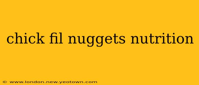 chick fil nuggets nutrition