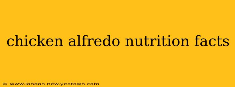 chicken alfredo nutrition facts