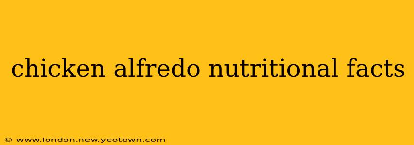 chicken alfredo nutritional facts