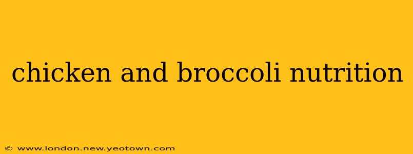 chicken and broccoli nutrition