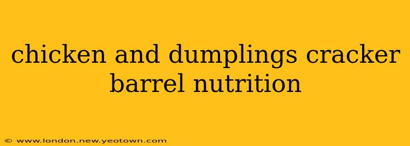 chicken and dumplings cracker barrel nutrition