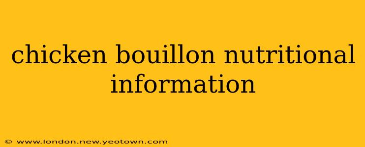 chicken bouillon nutritional information