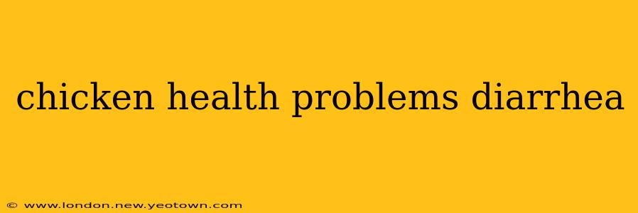 chicken health problems diarrhea