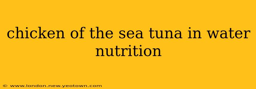 chicken of the sea tuna in water nutrition