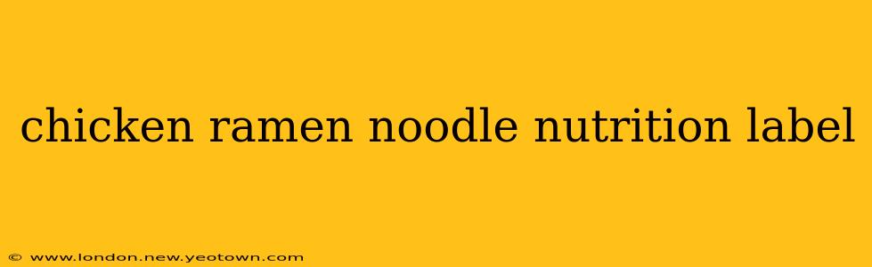 chicken ramen noodle nutrition label