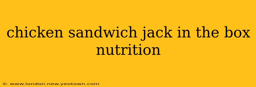 chicken sandwich jack in the box nutrition