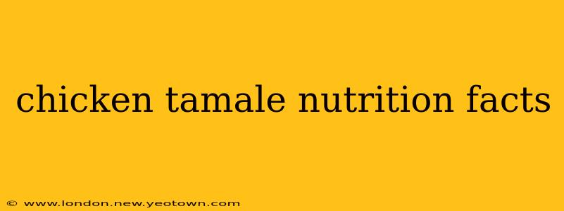 chicken tamale nutrition facts