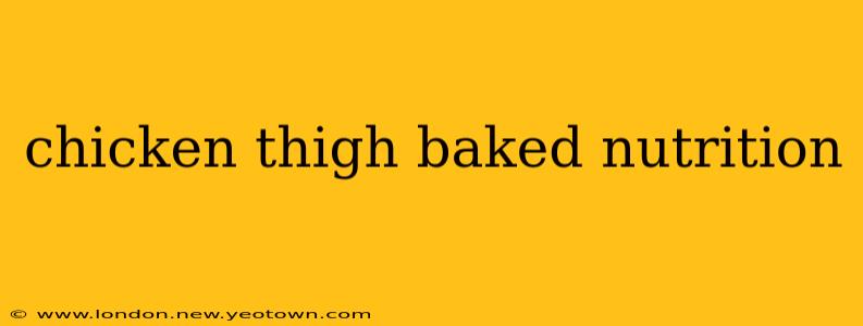 chicken thigh baked nutrition