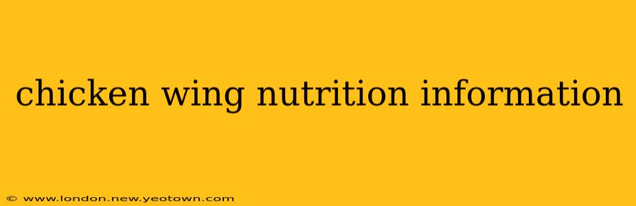 chicken wing nutrition information