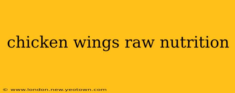 chicken wings raw nutrition