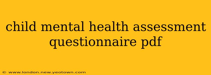 child mental health assessment questionnaire pdf
