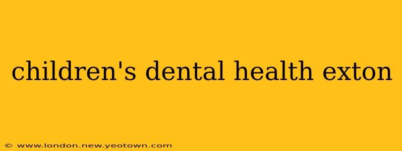 children's dental health exton