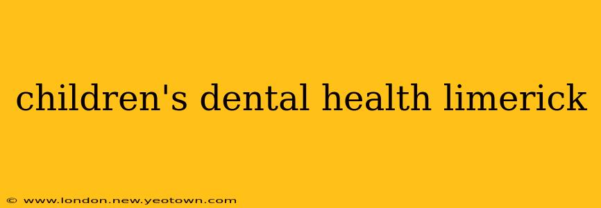 children's dental health limerick