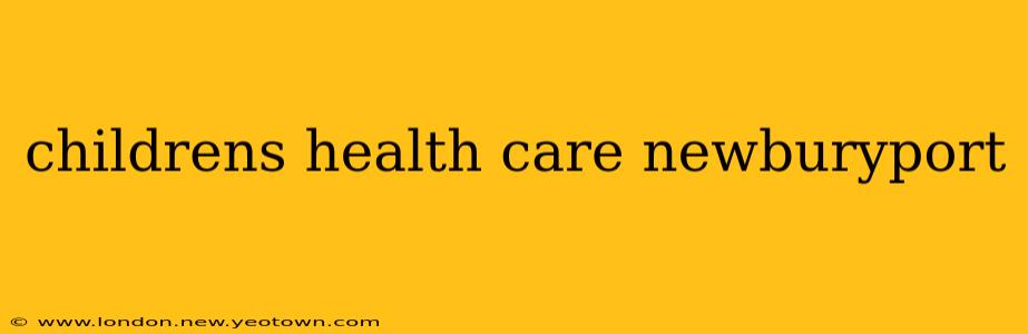 childrens health care newburyport