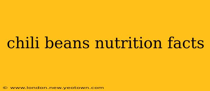 chili beans nutrition facts