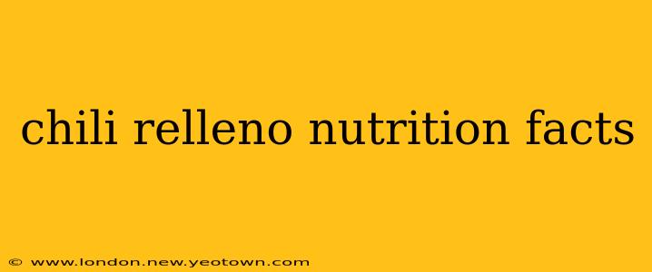 chili relleno nutrition facts