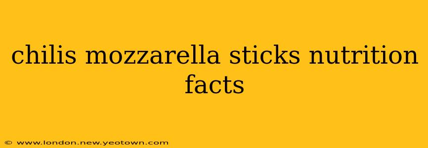 chilis mozzarella sticks nutrition facts