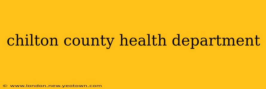 chilton county health department