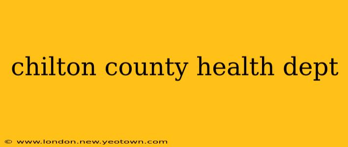 chilton county health dept