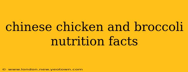 chinese chicken and broccoli nutrition facts
