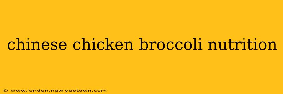 chinese chicken broccoli nutrition